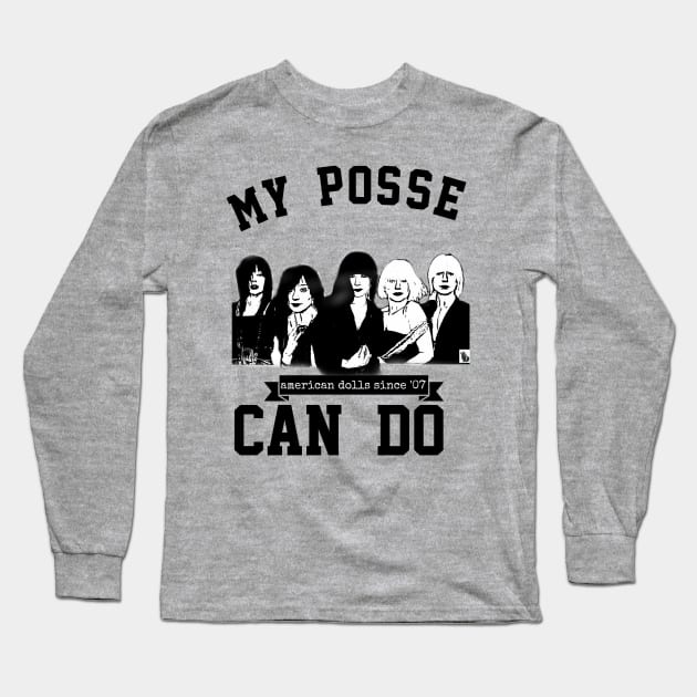 My Posse Can Do Long Sleeve T-Shirt by RabbitWithFangs